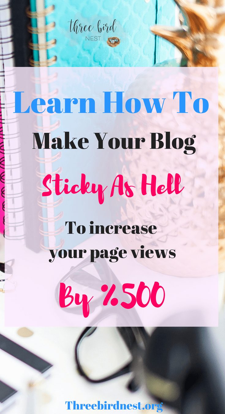 Make Your Blog sticky as hell