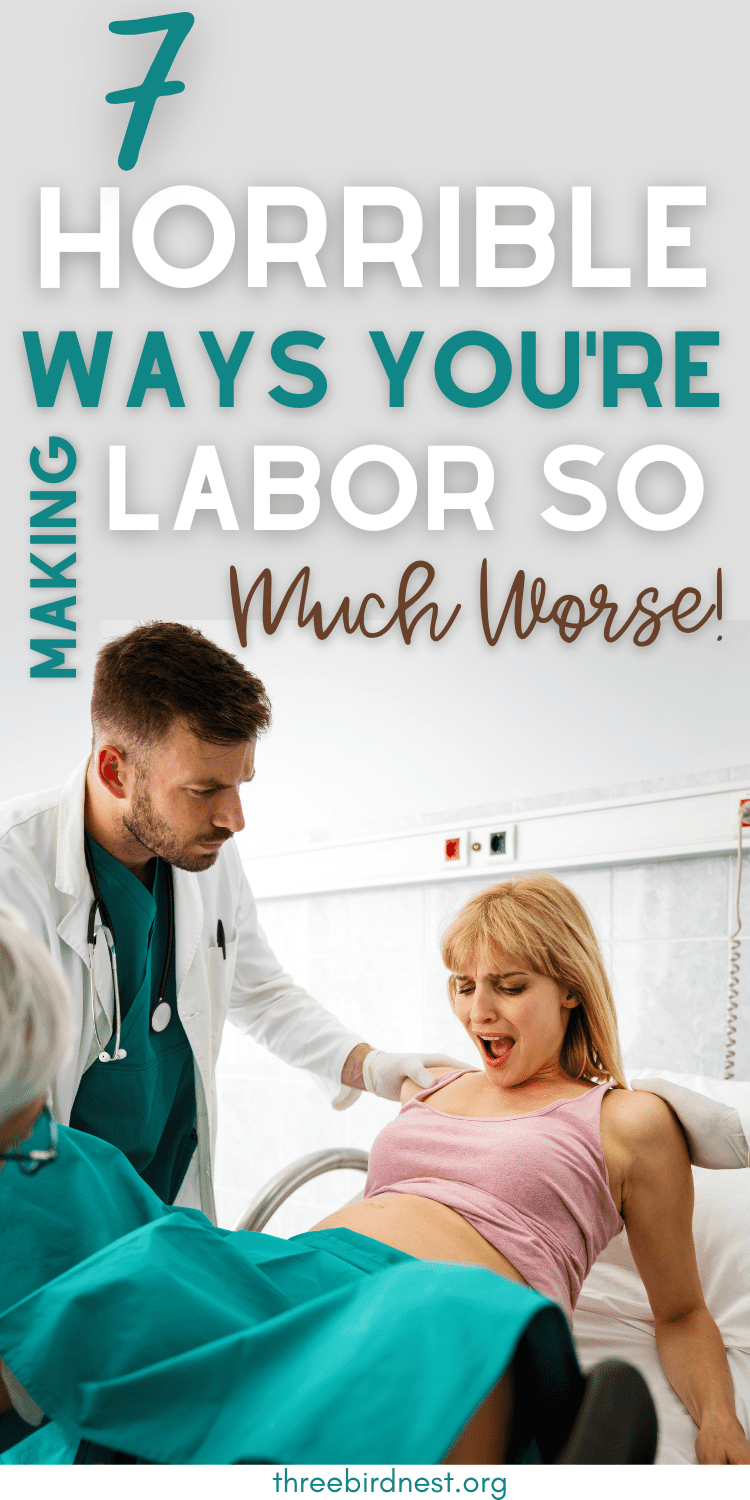 7 ways you're making labor and childbirth so much worse.