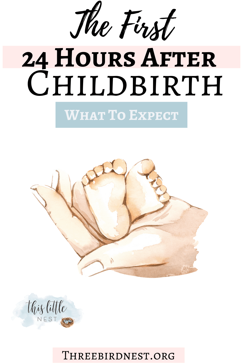 the first 24 hours after childbirth