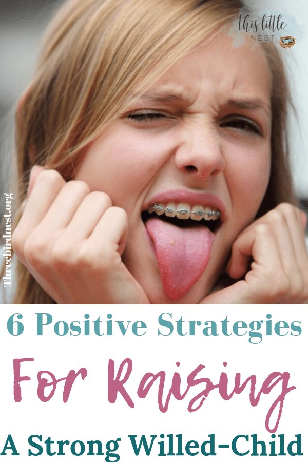6 Positive Strategies for Raising a Strong-Willed Child #positiveparenting #strongwilledchild #dealingwithastrongwilledchild #parentingstrategies