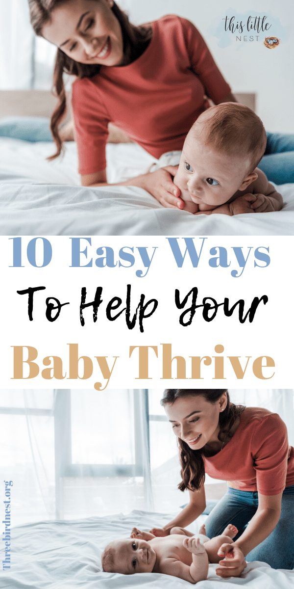 10 ways to help your baby thrive #newborncare #babycare #helpingyourbabythrive