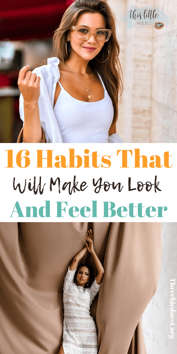 16 habits that will make you look and feel better