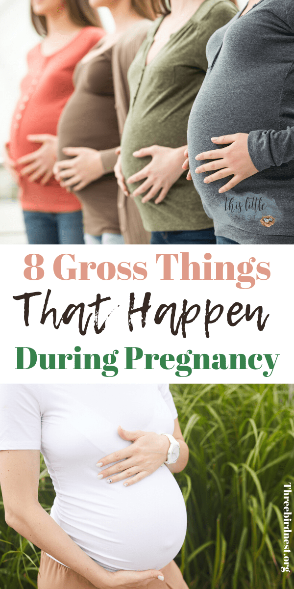 gross things that happen during pregnancy 