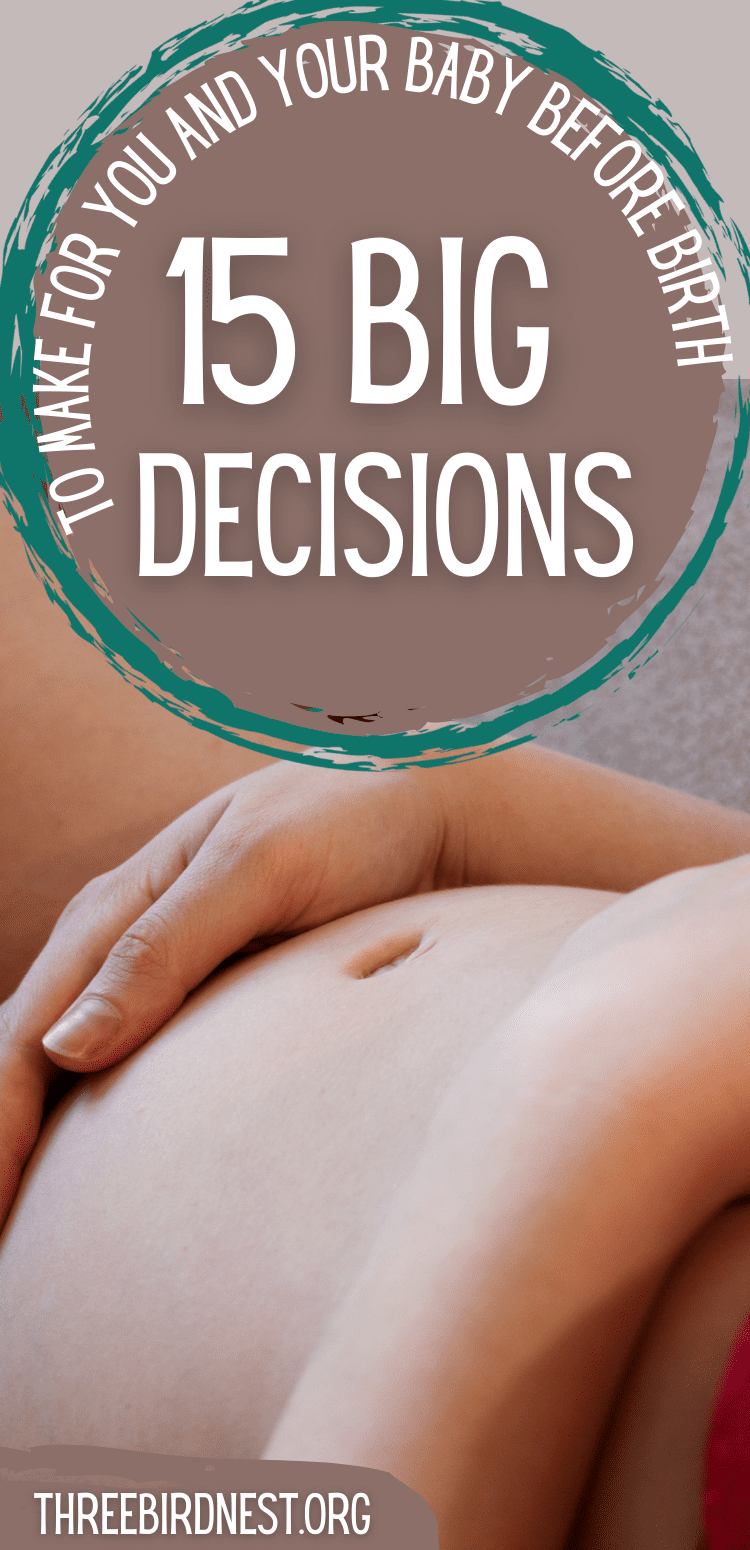 15 big decisions to make during your pregnancy