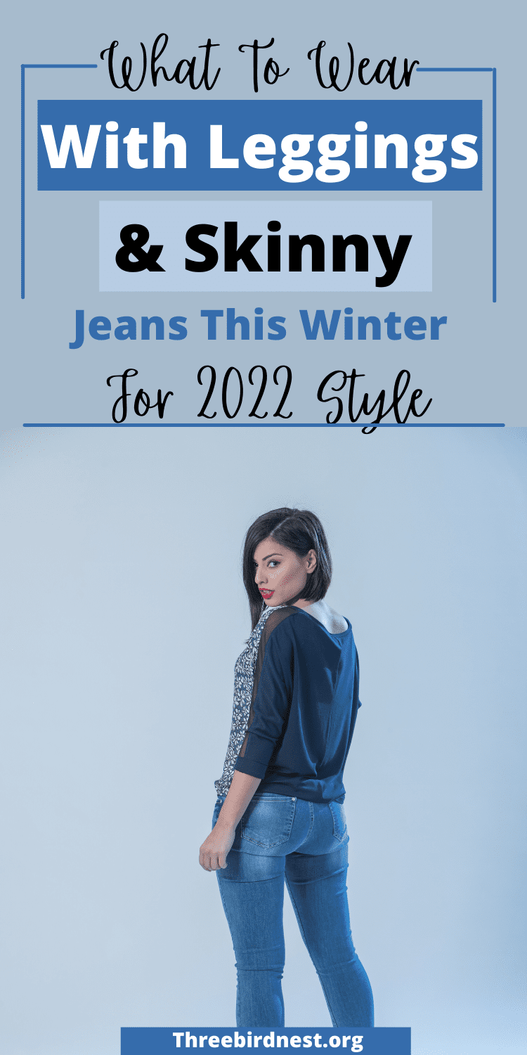What to wear with skinny jeans