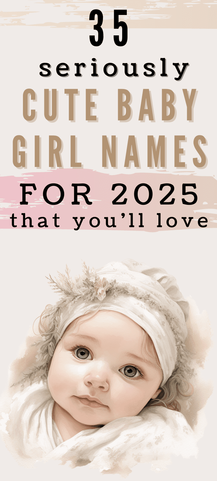 Girl Names For 2025 That You'll Love This Little Nest